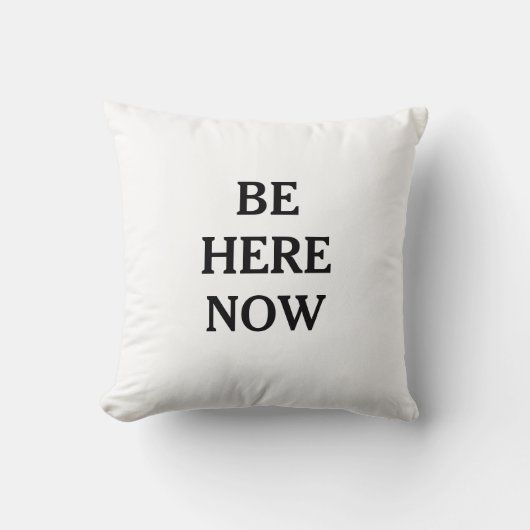 Be Here Now Mindfulness Throw Pillow クッション (正面)