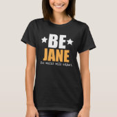 Be Jane The World Will Adjust Tシャツ (正面)