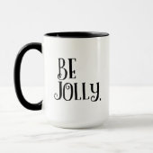 Be Jolly. Inspirational Christmas Daily Message マグカップ (左)