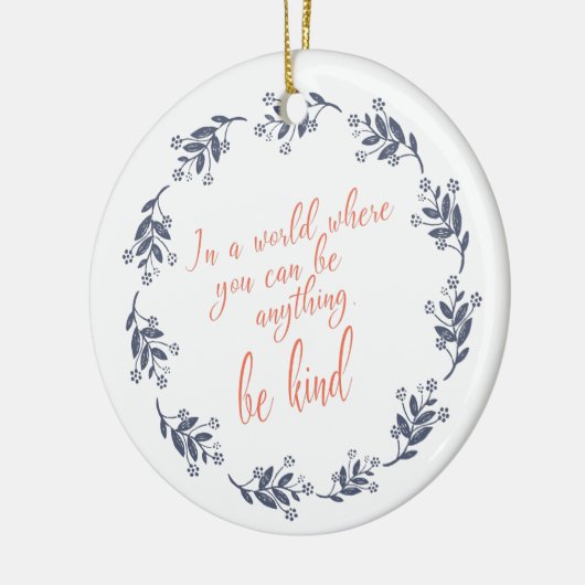 Be Kind引用文感動的フローラリーススクリプト セラミックオーナメント (左)