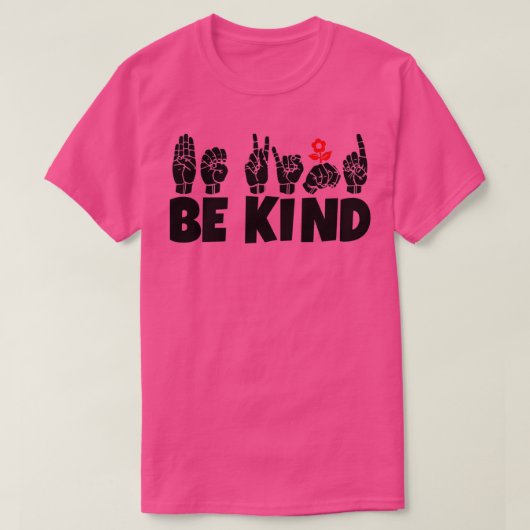 BE KIND文字とASL白黒デザイン6 Tシャツ (デザイン正面)
