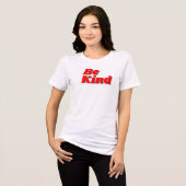 Be Kind文字ティー – 愛とポジティブを広める! トライブレンドTシャツ (正面全面)