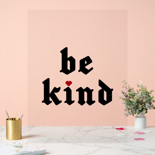 Be Kind -シンプル前向きメッセージ アクリルサイン (ウェディング)