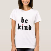 Be Kind -シンプル前向きメッセージ Tシャツ (正面)