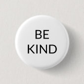 Be Kind、白黒ミニマリストピンボタン 缶バッジ (正面)