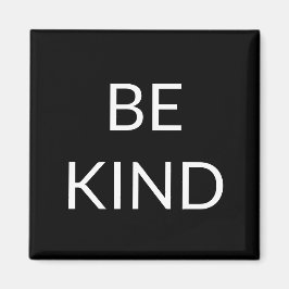 Be Kind、黒と白のミニマリストマグネット マグネット