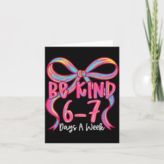 Be Kind 6-7 Days A Week Coquette Bow  サンキューカード (正面)