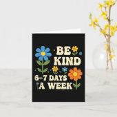 Be Kind 6-7 Days A Week Design Men Women  カード (黄色い花)