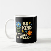 Be Kind 6-7 Days A Week Funny Teacher 67 Six Seven コーヒーマグカップ (左)