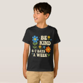 Be Kind 6-7 Days A Week Funny Teacher 67 Six Seven Tシャツ (正面フル)
