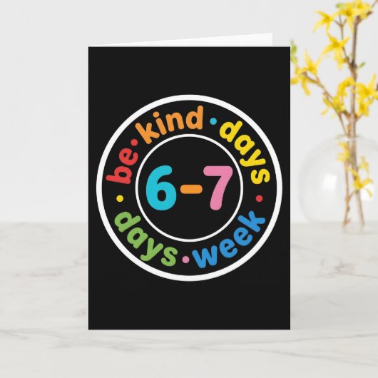 Be Kind 6-7 Days A Week positive kindness gift カード (黄色い花)