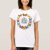 Be Kind Always Butterfly Wreath Inspirational Tシャツ (正面)