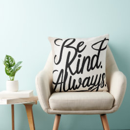 Be Kind Always – Minimalist Quote Throw Pillow クッション