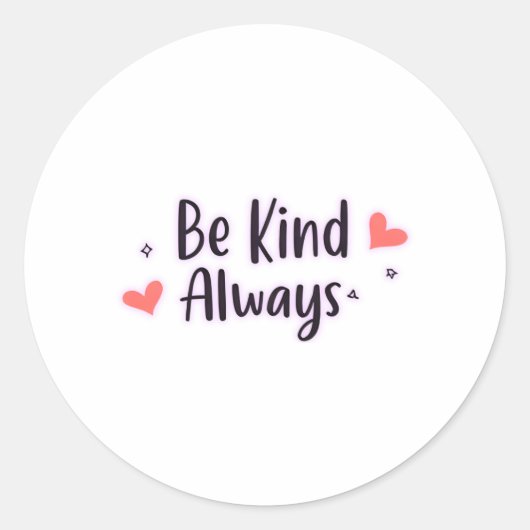 Be Kind Always | Positive Quote Aesthetic Design ラウンドシール (正面)