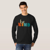 Be Kind Anti Bullying Awareness Kindness Quote Tシャツ (正面フル)