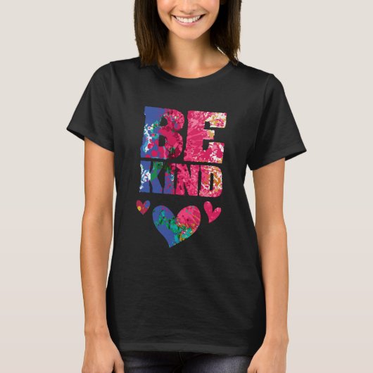 Be Kind Artsy Kindness Compassion and Empathy Insp Tシャツ (正面)