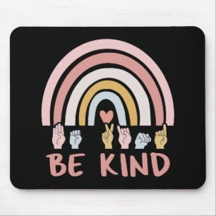 Be Kind ASL III – アメリカ手話 マウスパッド