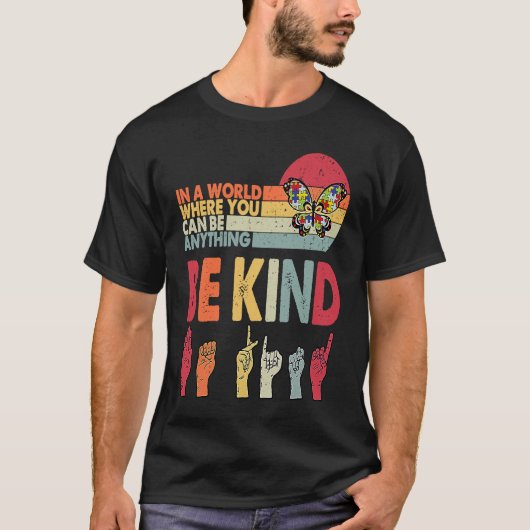 Be Kind Autism Awareness ASL Mom Teacher Kindness Tシャツ (正面)
