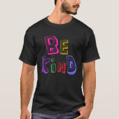 Be Kind Autism Awareness Day & Month Positive Quo Tシャツ (正面)