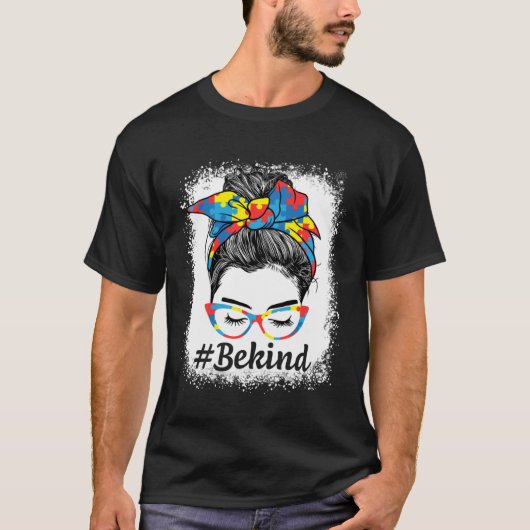 Be Kind Autism Awareness Messy Bun Girl For Mother Tシャツ (正面)