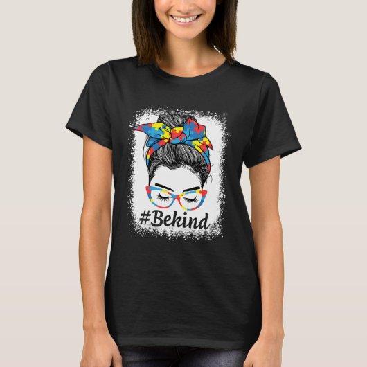 Be Kind Autism Awareness Messy Bun Girl For Mother Tシャツ (正面)