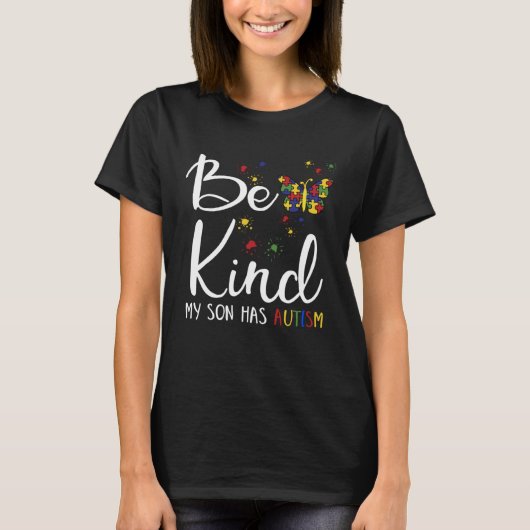 Be Kind Autism My Son Has Autism  Autistic Child P Tシャツ (正面)