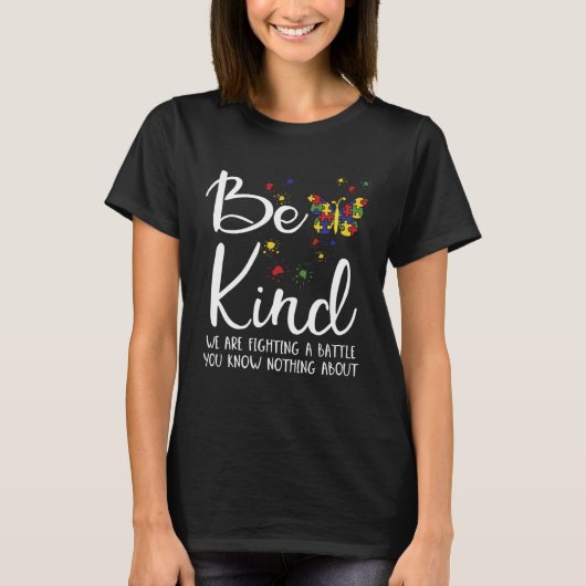 Be Kind Autism My Son Has Autism Parents Of Autist Tシャツ (正面)