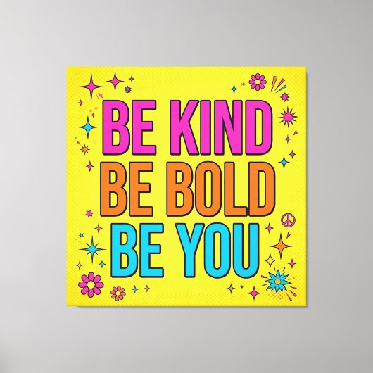 Be Kind Be Bold Be You Canvas キャンバスプリント (正面)