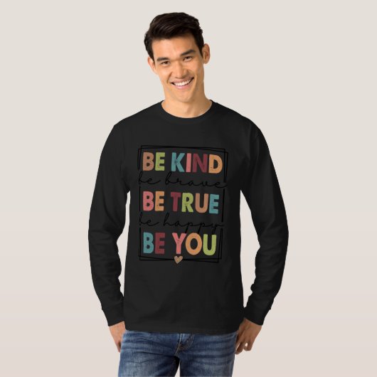 Be Kind Be Brave Be True Be Happy Be You Awareness Tシャツ (正面フル)