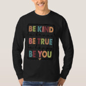 Be Kind Be Brave Be True Be Happy Be You Awareness Tシャツ (正面)