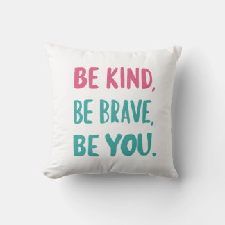be kind be brave be you, inspirational quotes  クッション