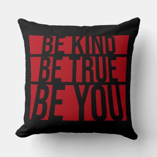 Be Kind Be True Be You Inspirational Love Quote クッション (正面)