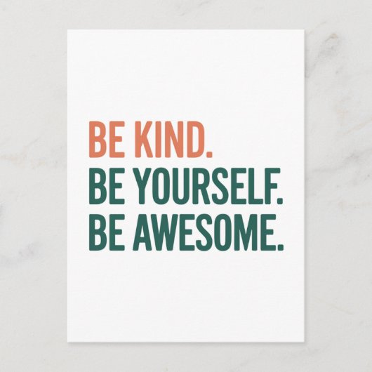 Be Kind. Be Yourself. Be Awesome. ポストカード (正面)