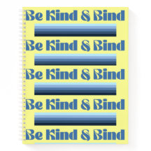 Be Kind & Bind Spiral Notebook