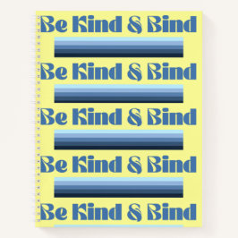 Be Kind & Bind Spiral Notebook ノートブック