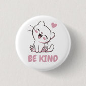 Be Kind - Cute Kitty 缶バッジ (正面)