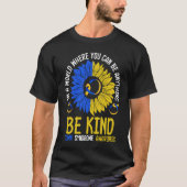Be Kind Down Syndrome Awareness Ribbon Sunflower K Tシャツ (正面)