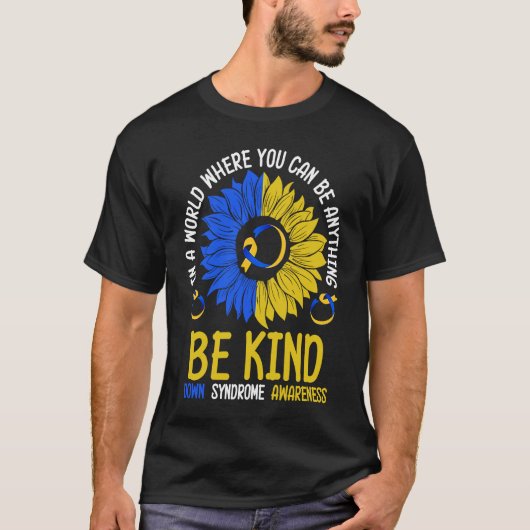 Be Kind Down Syndrome Awareness Ribbon Sunflower K Tシャツ (正面)