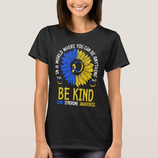 Be Kind Down Syndrome Awareness Ribbon Sunflower K Tシャツ (正面)