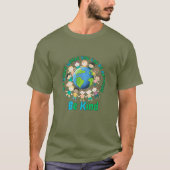 Be Kind Earth Day Design for Kids & Awesome Teache Tシャツ (正面)