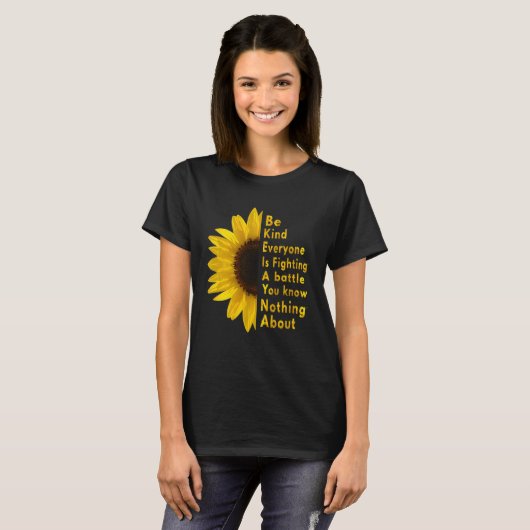 Be Kind Everyone You Meet Is Fighting A Battle Sun Tシャツ (正面フル)