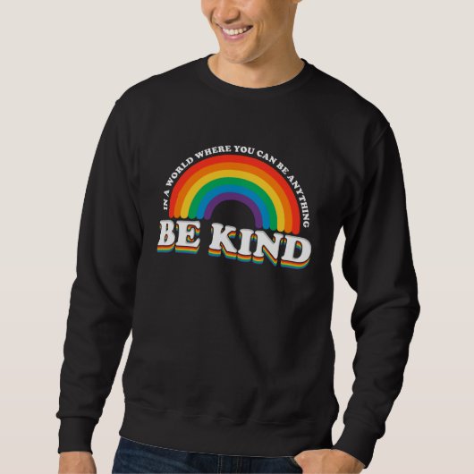 Be Kind Gay Pride Rainbow Lgtb スウェットシャツ (正面)
