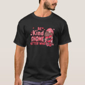 Be Kind Gnome Matter What Cute Pink Christmas Tシャツ (正面)