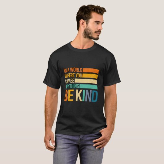 Be Kind Inspirational Positive S Kindness Positive Tシャツ (正面フル)