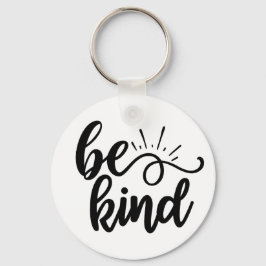 Be Kind Inspirational Quote Design for Positivity  キーホルダー
