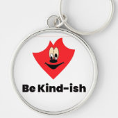 Be Kind-ish Keychain – Funny & Cute Gift for Frien キーホルダー (正面)