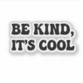  "Be Kind, It's Cool" Retro Sticker シール (正面)