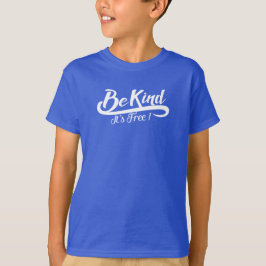 Be kind it's free tシャツ
