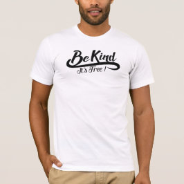 Be kind it's free tシャツ