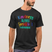 Be Kind Kindness Is Free Sprinkle It Everywhere Su Tシャツ (正面)